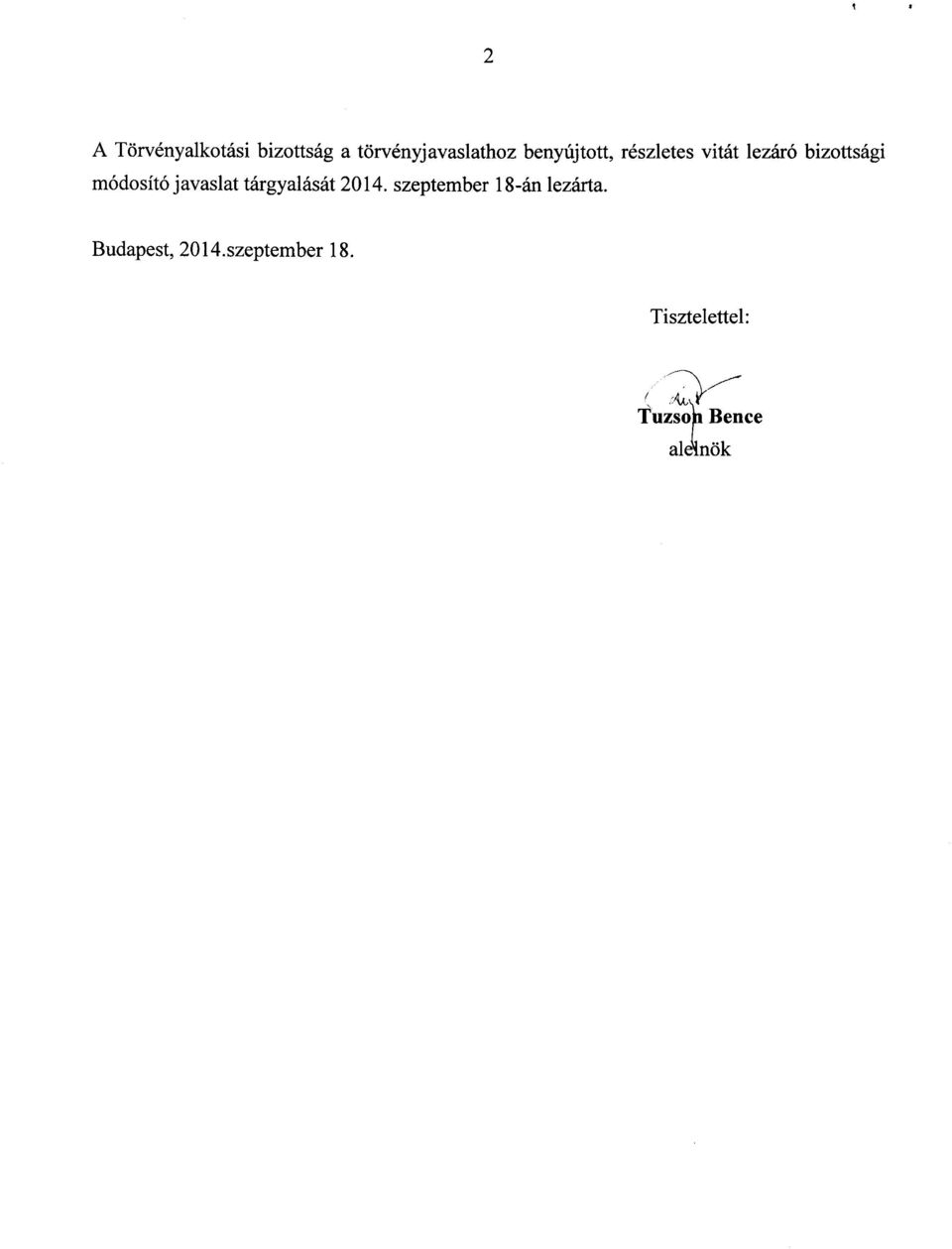 javaslat tárgyalását 2014. szeptember 18-án lezárta.