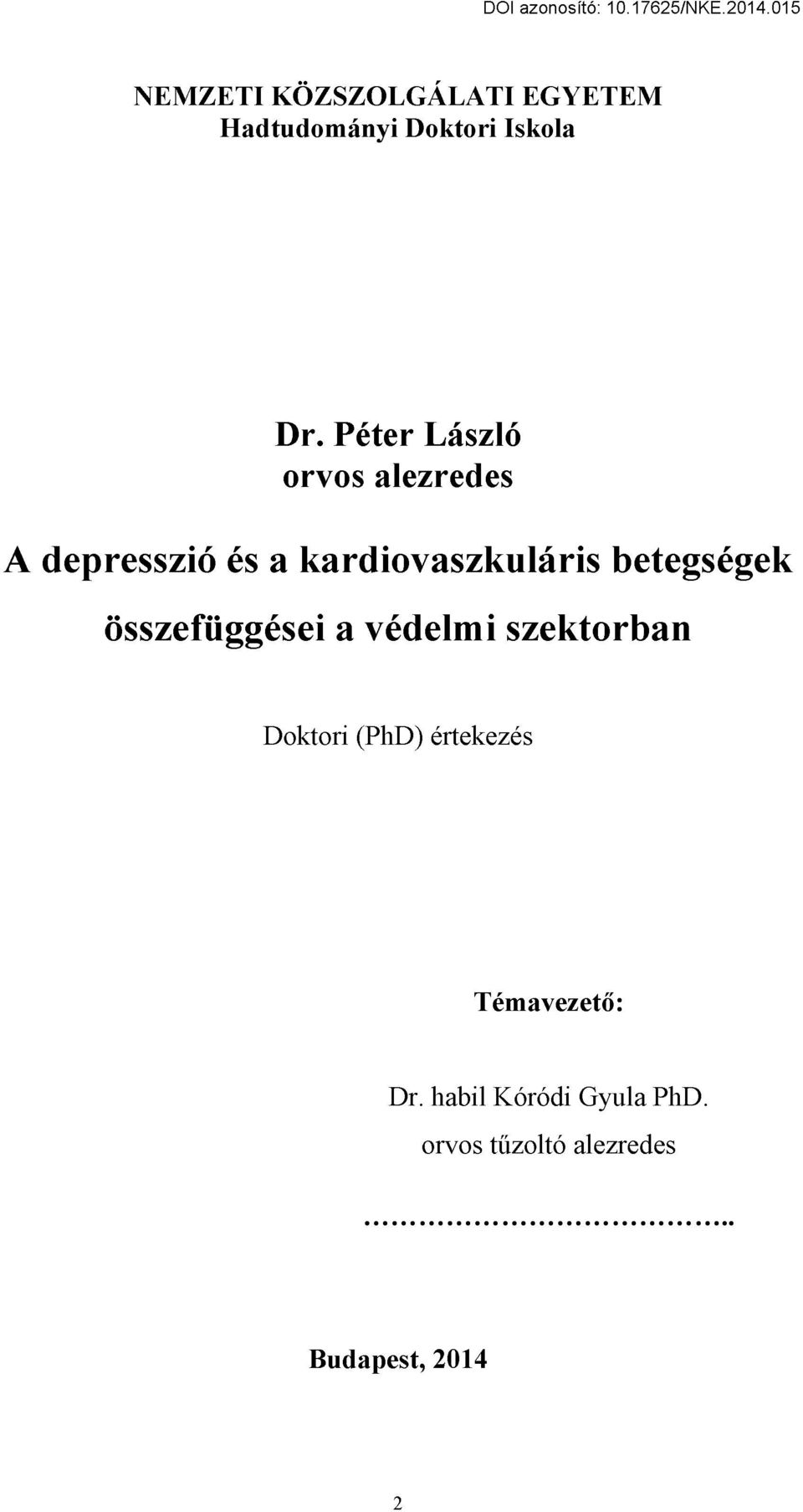 betegségek összefüggései a védelmi szektorban D oktori (PhD )