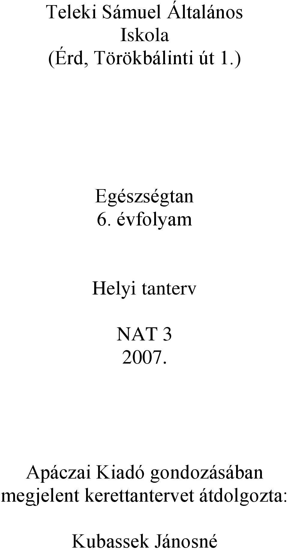 évfolyam Helyi tanterv NAT 3 2007.