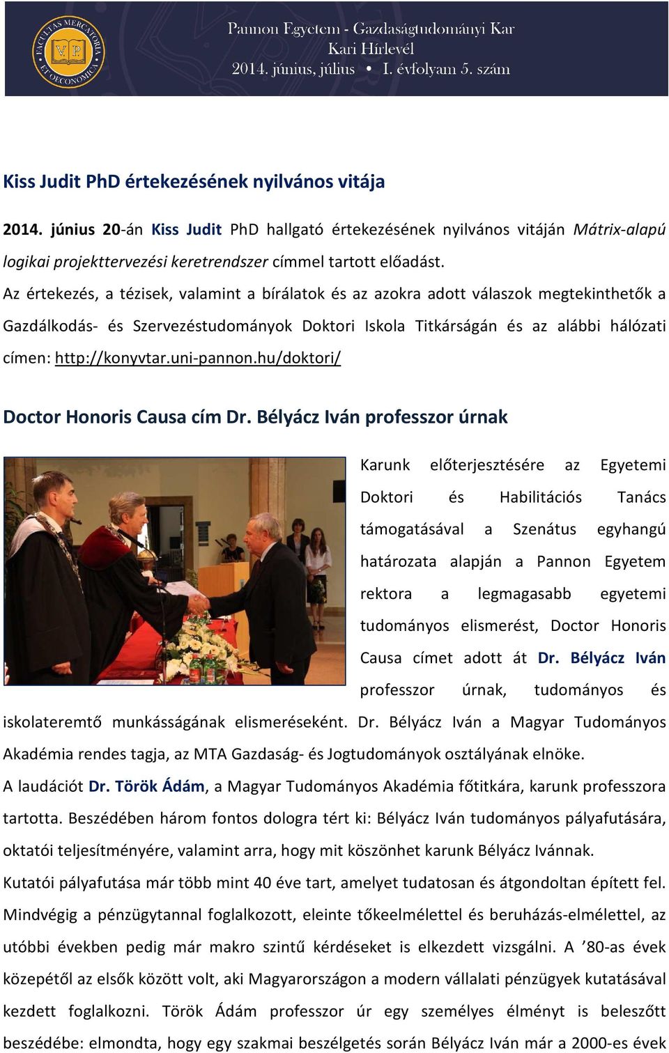 uni-pannon.hu/doktori/ Doctor Honoris Causa cím Dr.