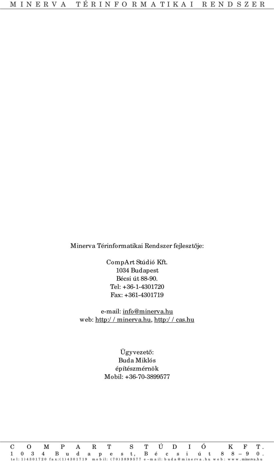h Ügyvző: kló ízmrnök obl: +6-7-99577.
