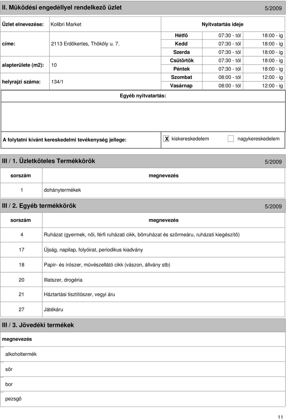 08:00 - tól 2:00 - ig III /. Üzletköteles Termékkörök 5/2009 III / 2.