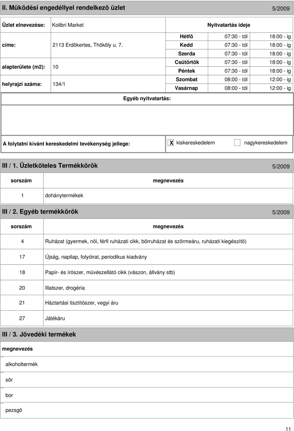 08:00 - tól 2:00 - ig III /. Üzletköteles Termékkörök 5/2009 III / 2.