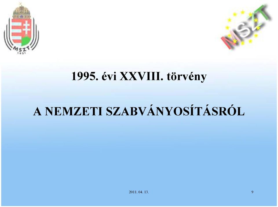 SZABVÁNYOSÍTÁSRÓL