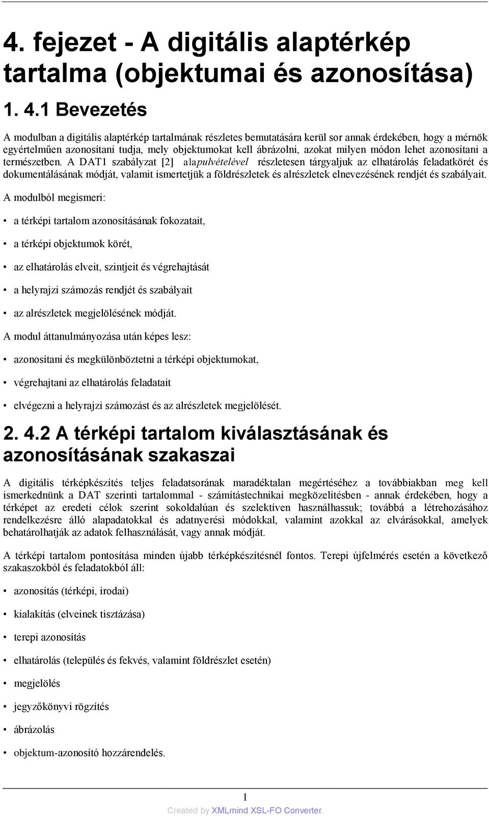 milyen módon lehet azonosítani a természetben.