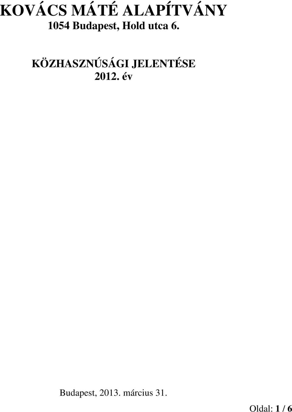 KÖZHASZNÚSÁGI JELENTÉSE 2012.