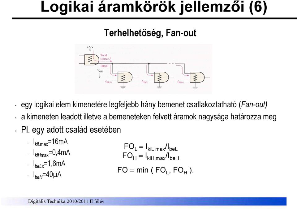 áramok nagysága határozza meg Pl.
