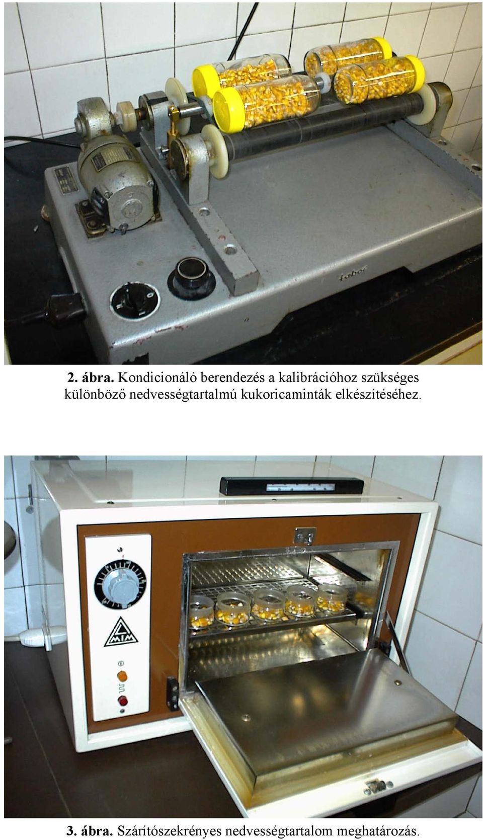 szükséges különböző nedvességtartalmú