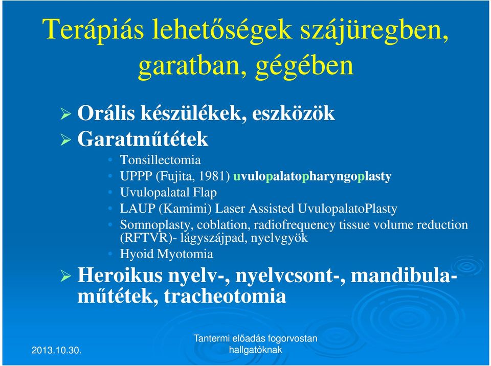 (Kamimi) Laser Assisted UvulopalatoPlasty Somnoplasty, coblation, radiofrequency tissue volume