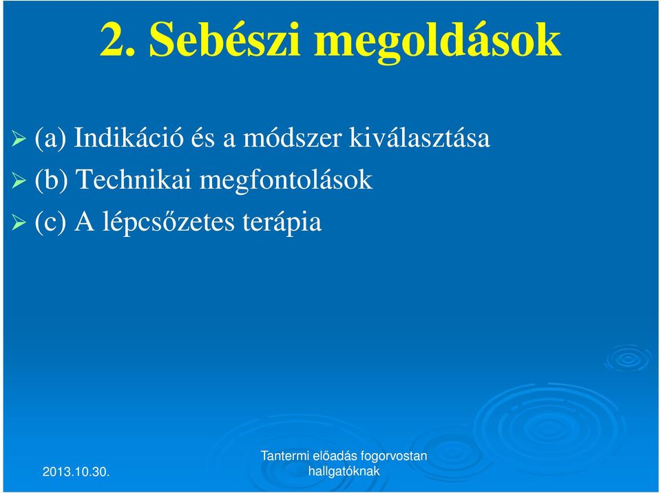 kiválasztása (b) Technikai