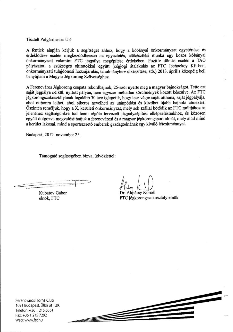 jégpáya megépítése érdekében.