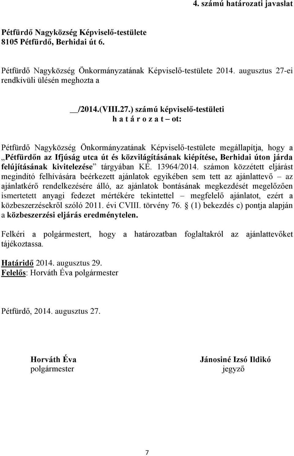 ei rendkívüli ülésén meghozta a /2014.(VIII.27.