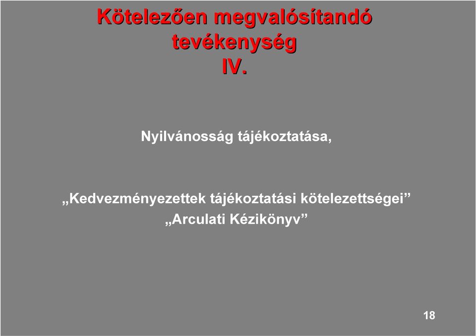 Nyilvánosság tájékoztatása,