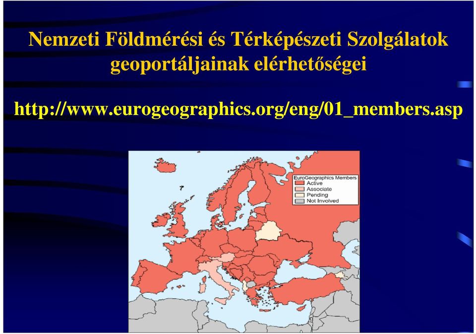 geoportáljainak elérhetıségei