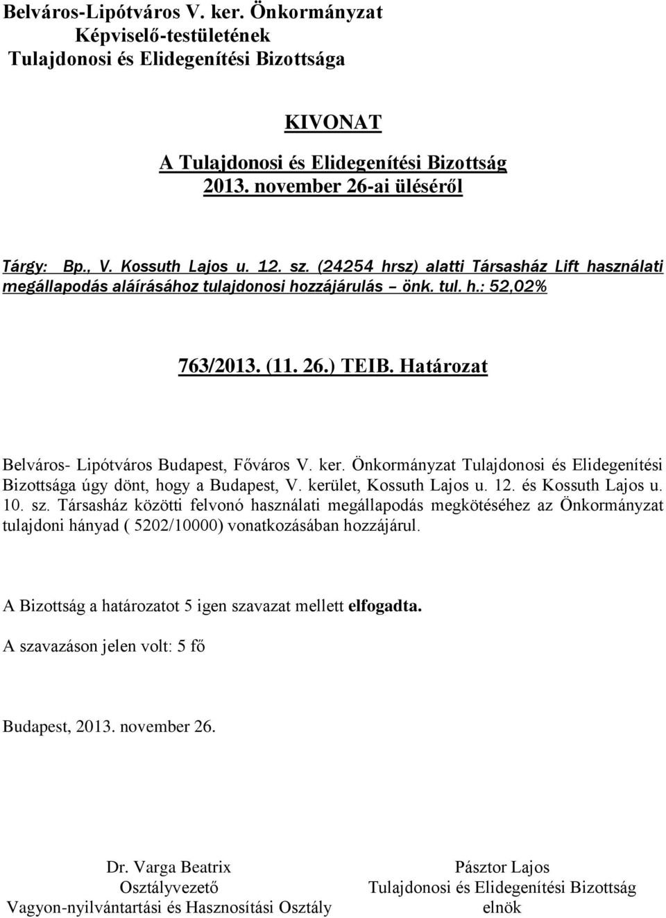 (11. 26.) TEIB. Határozat Belváros- Lipótváros Budapest, Főváros V. ker.
