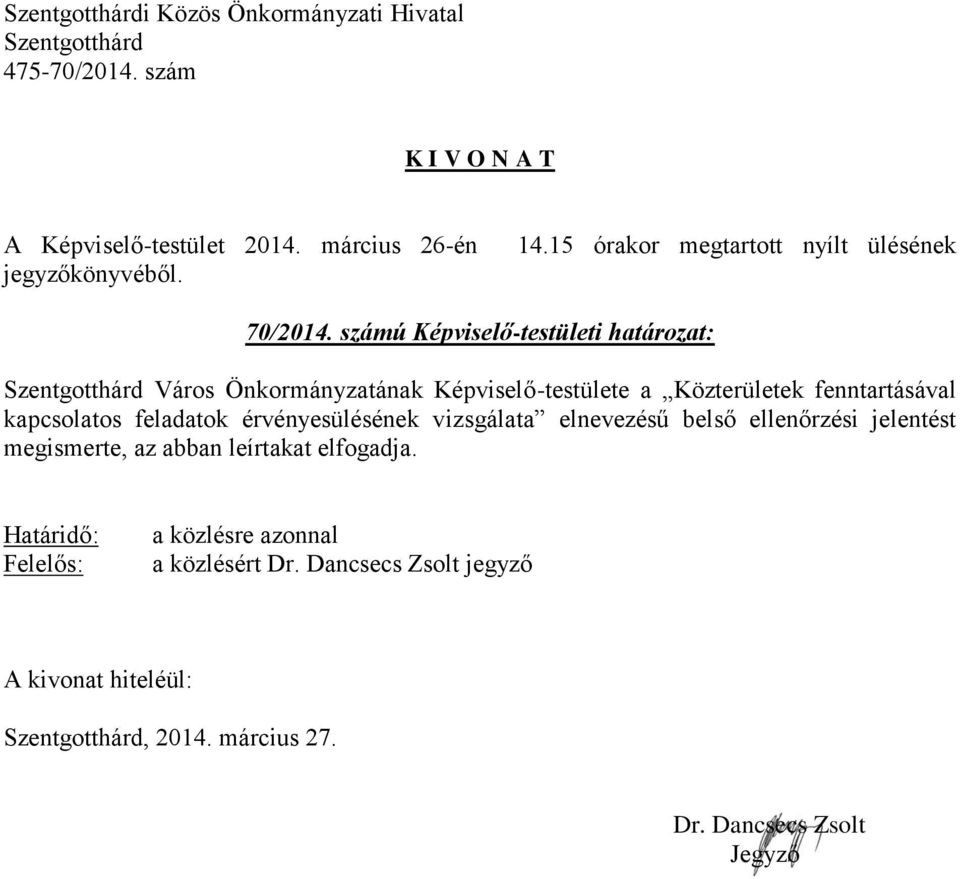 a Közterületek fenntartásával kapcsolatos feladatok érvényesülésének vizsgálata