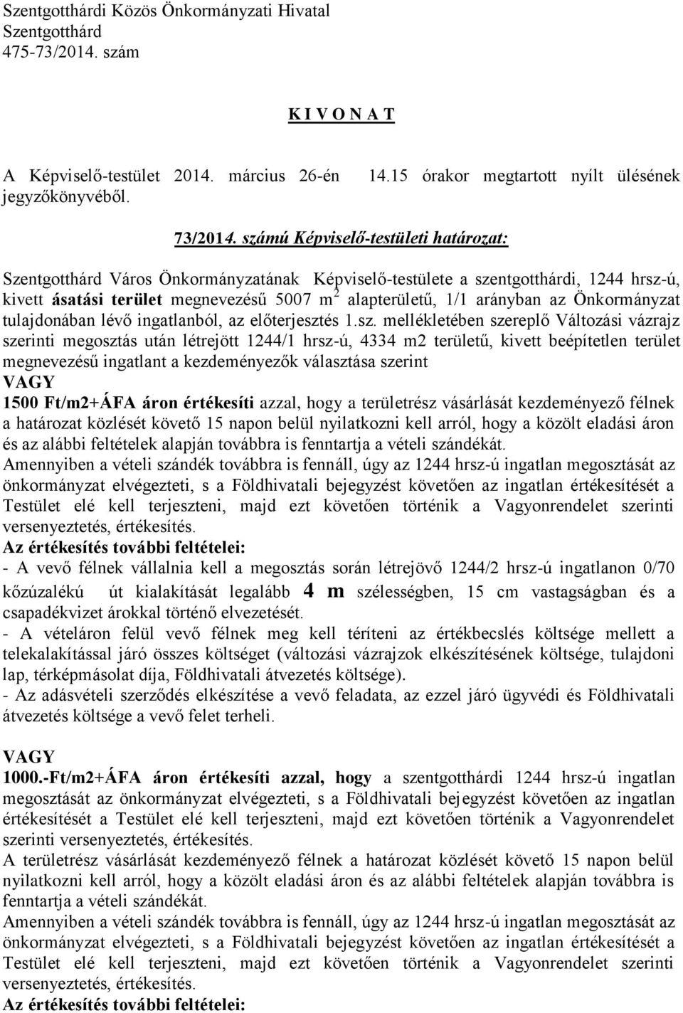 tulajdonában lévő ingatlanból, az előterjeszt