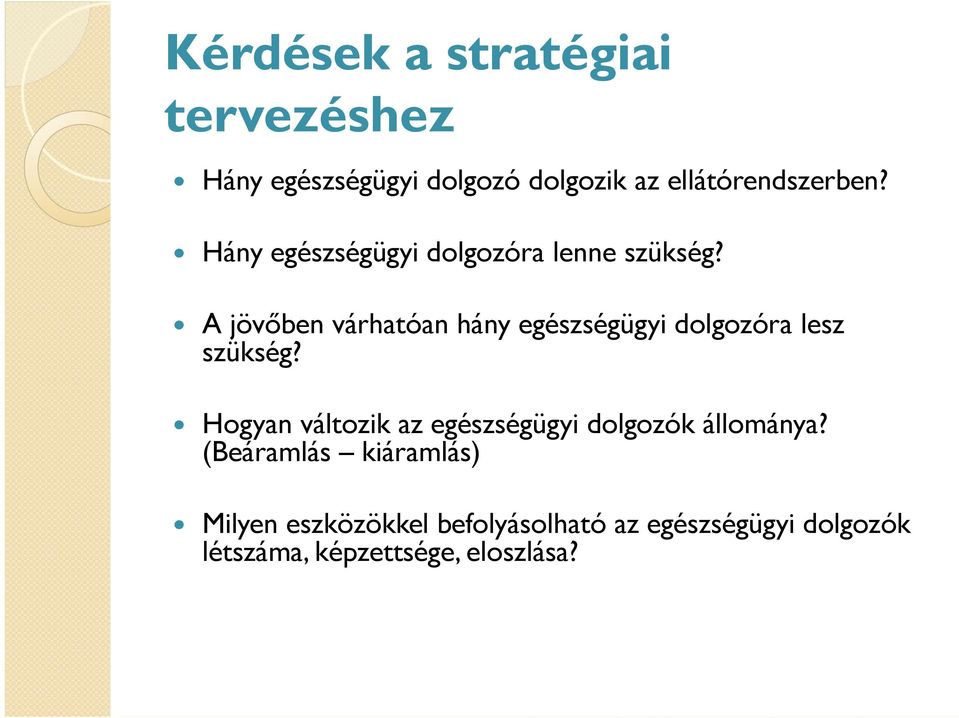 A jövőben várhatóan hány egészségügyi dolgozóra lesz szükség?