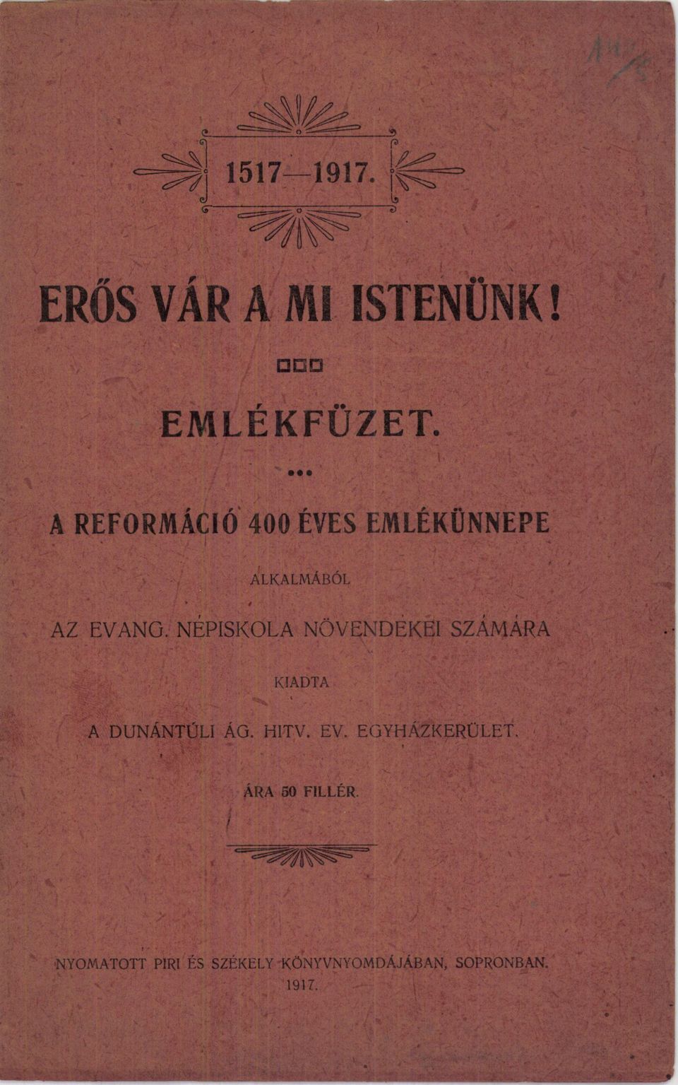 NÉPISKOLA NÖVENDÉKÉI SZÁMÁRA KIADTA A DUNÁNTÚLI ÁG. HITV. EV.