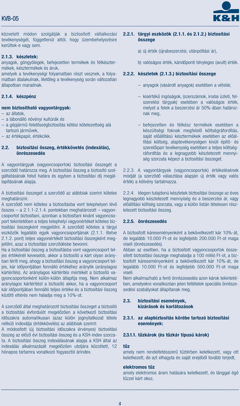 során változatlan állapotban maradnak. 2.1.4.
