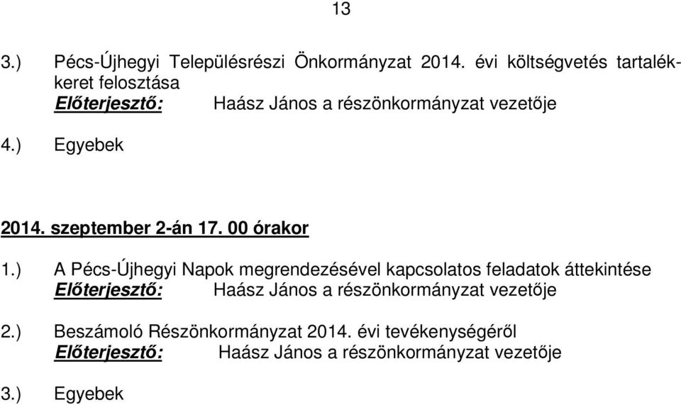 szeptember 2-án 17. 00 órakor 1.