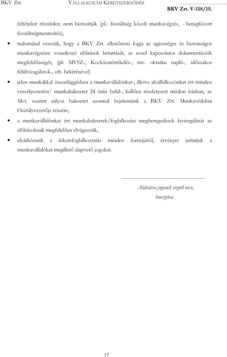 oktatási napló-, időszakos felülvizsgálatok-, stb.
