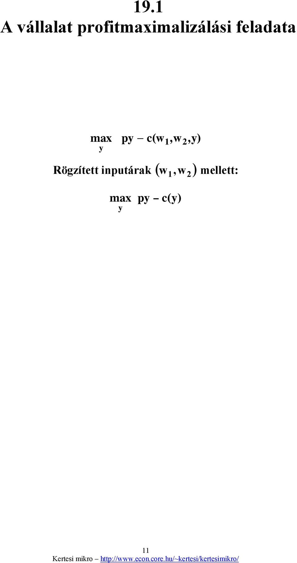 max py c(w1,w2,y) y Rögzített