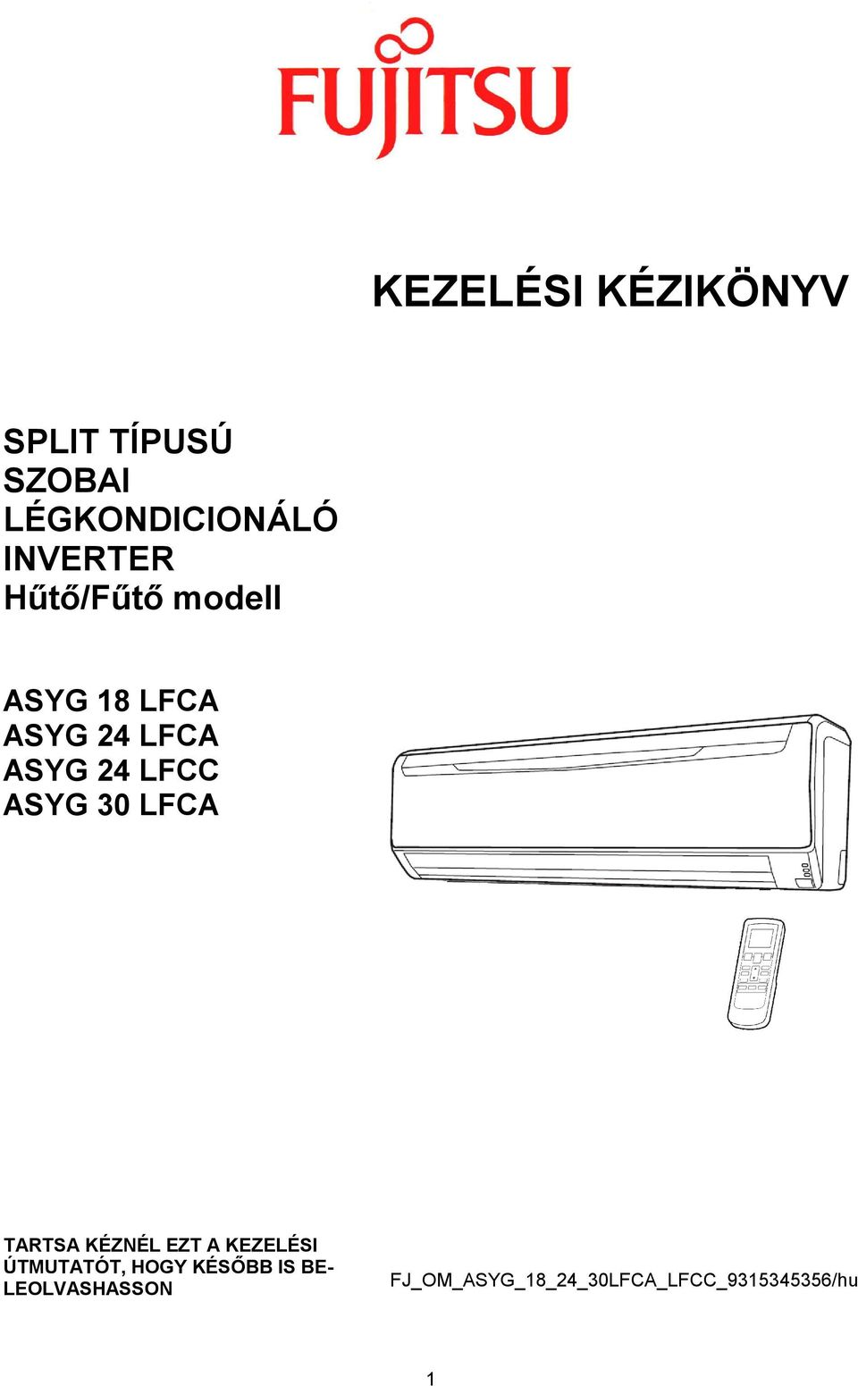 LFCC ASYG 30 LFCA TARTSA KÉZNÉL EZT A KEZELÉSI ÚTMUTATÓT, HOGY