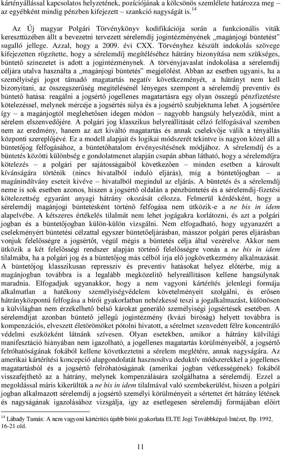 Azzal, hogy a 2009. évi CXX.
