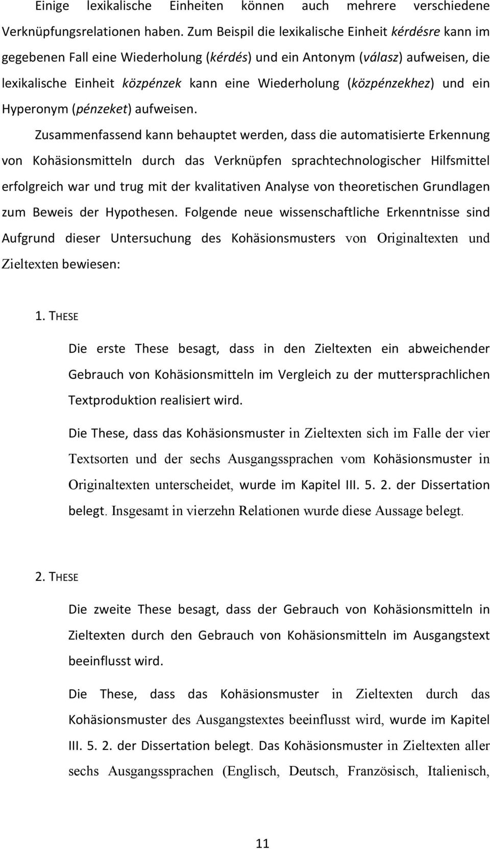 (közpénzekhez) und ein Hyperonym (pénzeket) aufweisen.