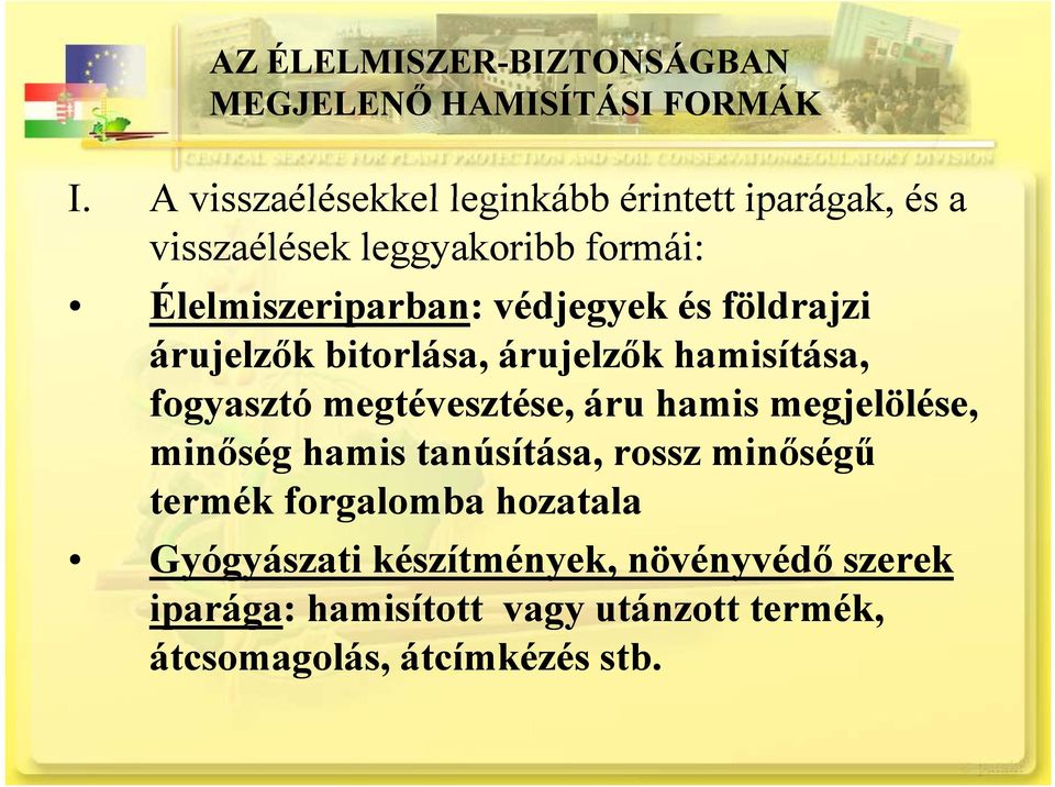 védjegyek és földrajzi árujelzők bitorlása, árujelzők hamisítása, fogyasztó megtévesztése, áru hamis megjelölése,