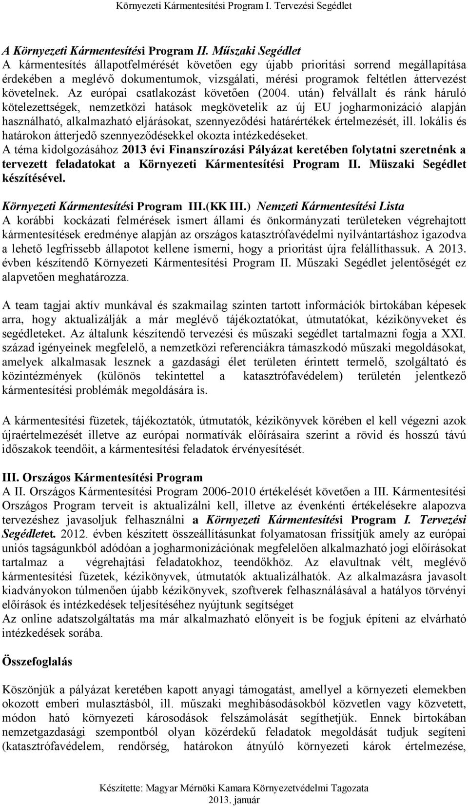 Az európai csatlakozást követően (2004.