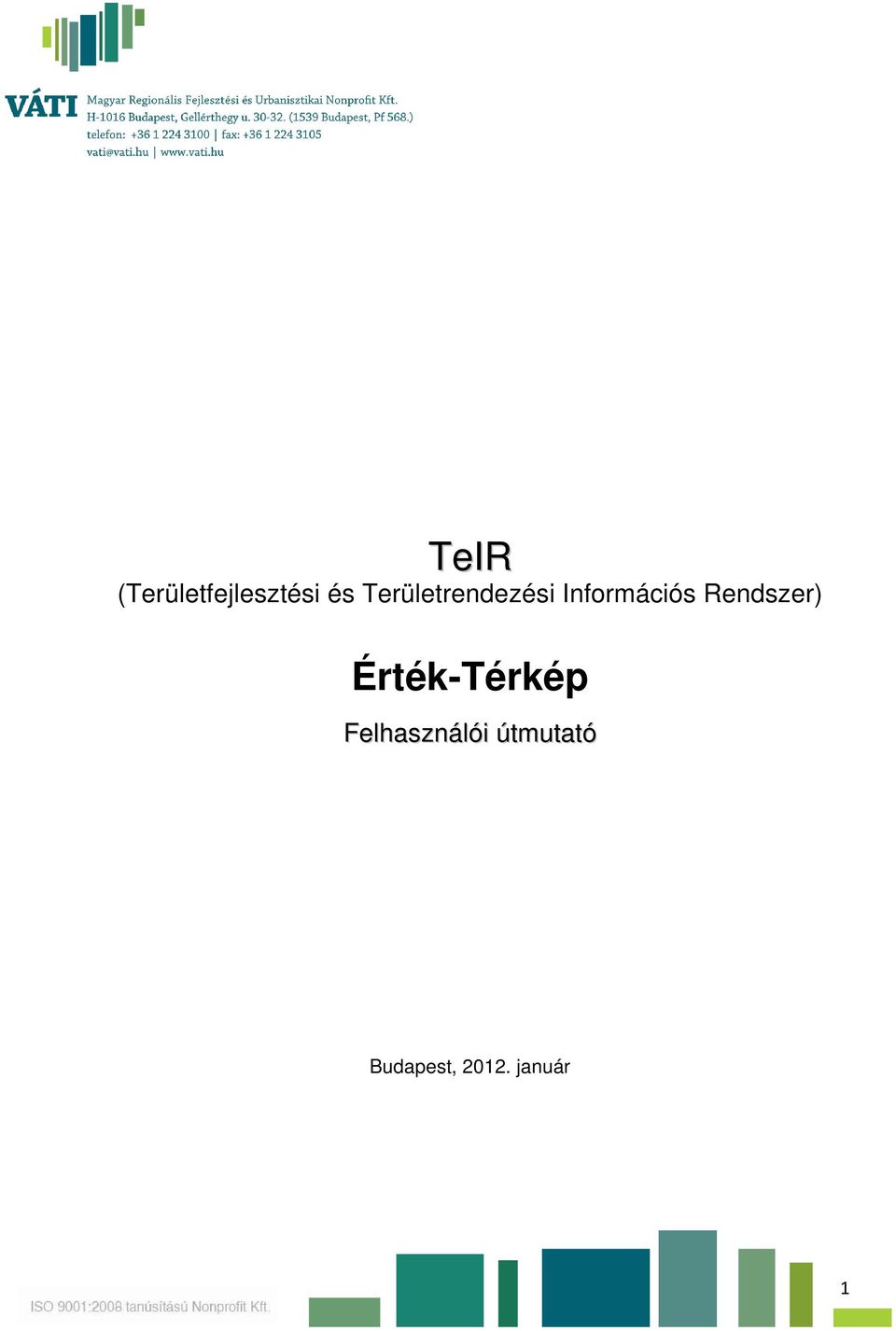 Rendszer) Érték-Térkép