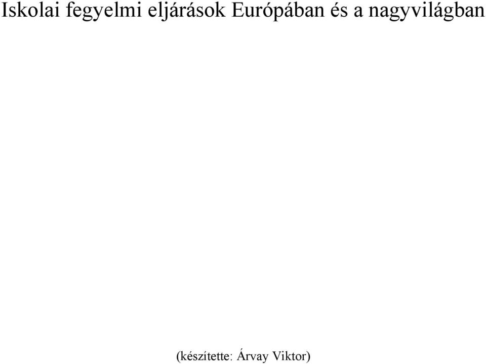 és a nagyvilágban