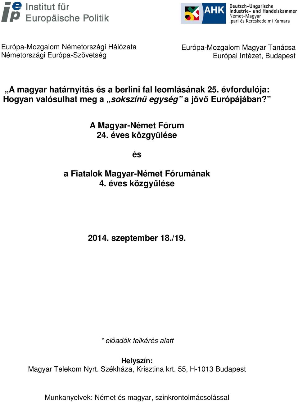 A Magyar-Német Fórum 24. éves közgyűlése és a Fiatalok Magyar-Német Fórumának 4. éves közgyűlése 2014. szeptember 18./19.