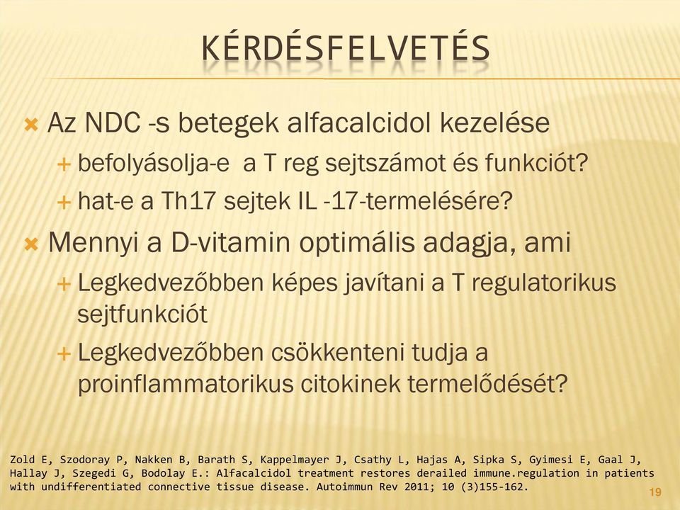 proinflammatorikus citokinek termelődését?