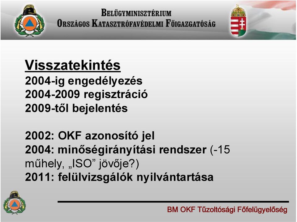 azonosító jel 2004: minőségirányítási rendszer