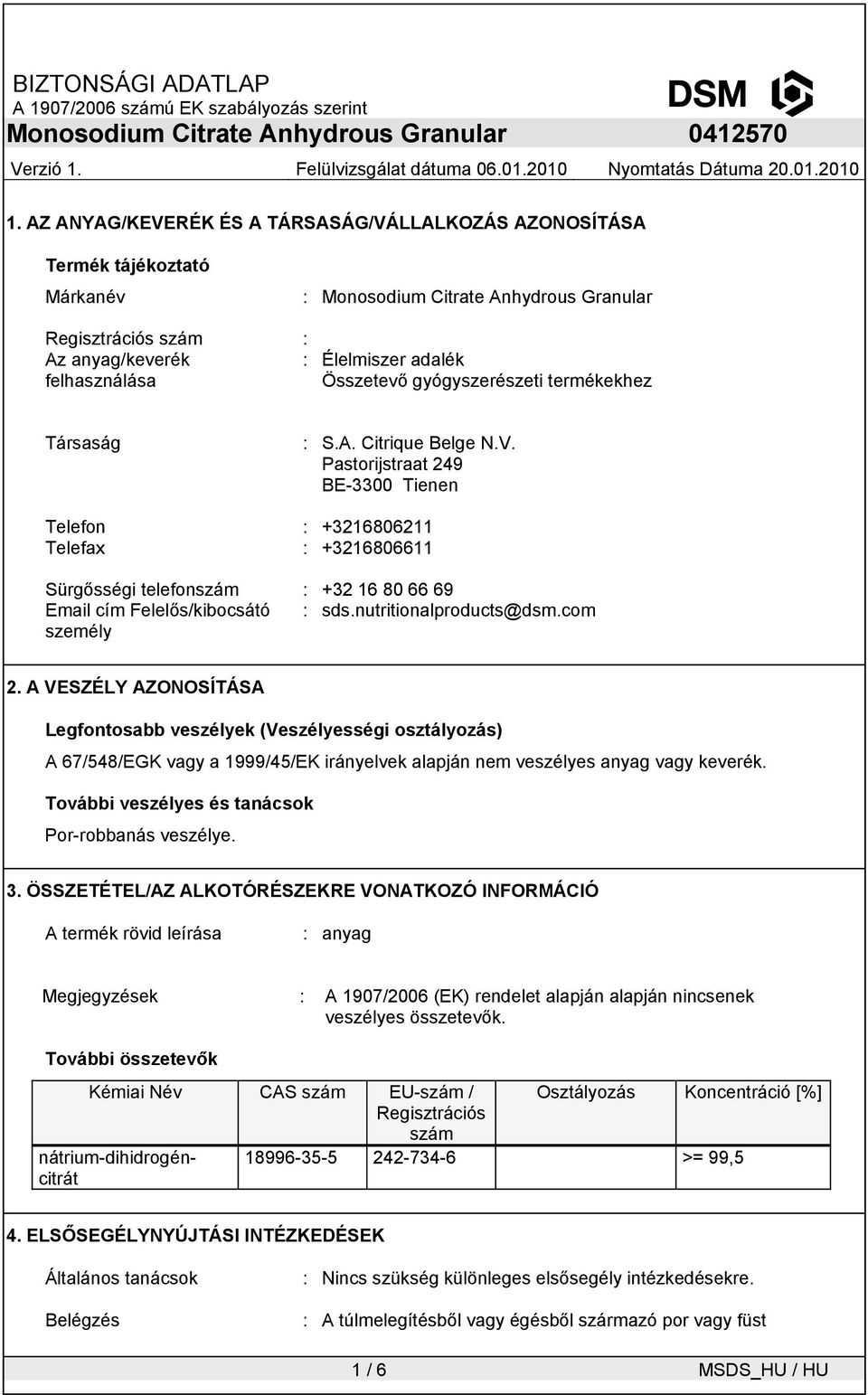 Összetevő gyógyszerészeti termékekhez Társaság : S.A. Citrique Belge N.V.