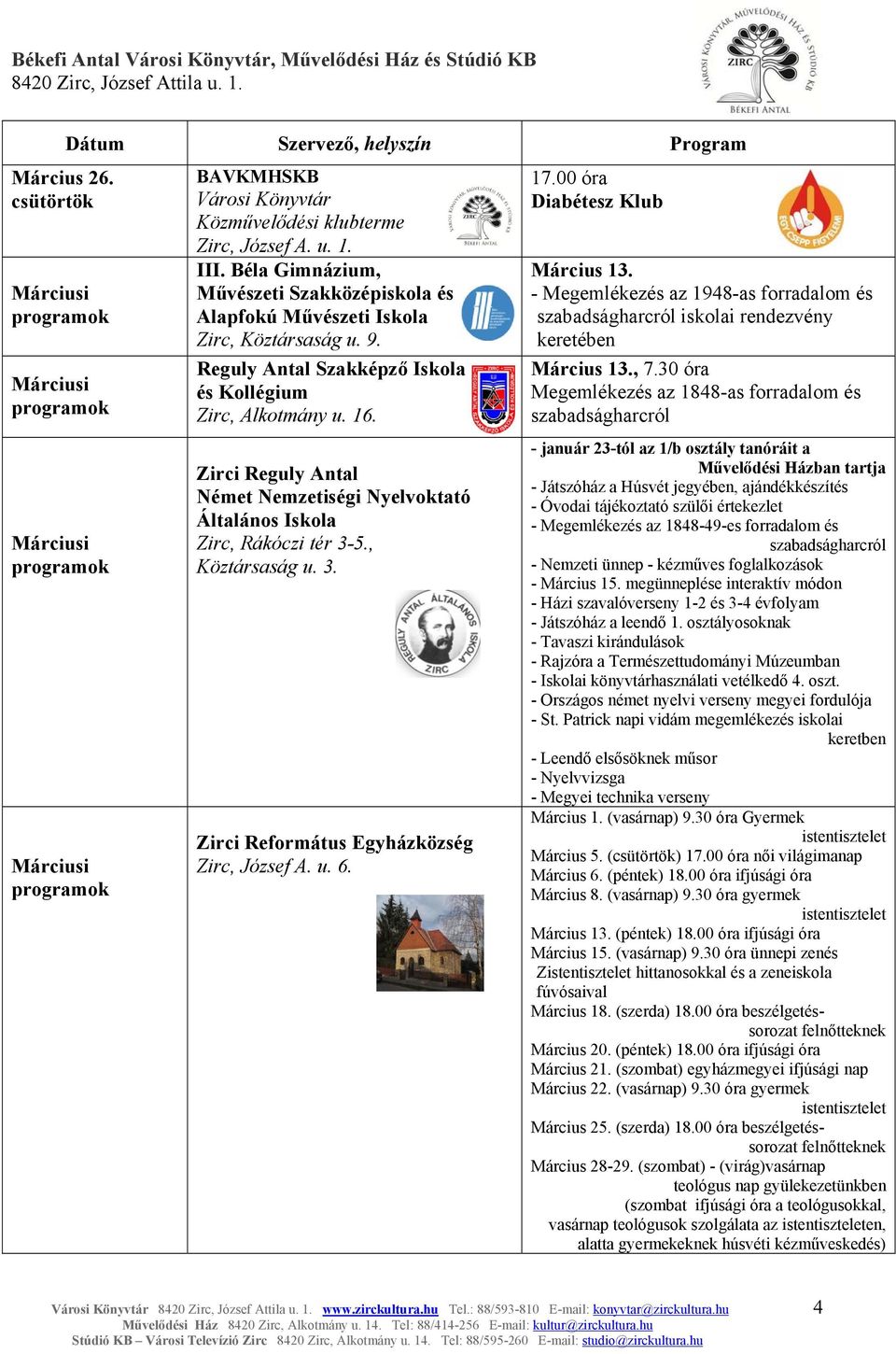 - Megemlékezés az 1948-as forradalom és iskolai rendezvény keretében Március 13., 7.