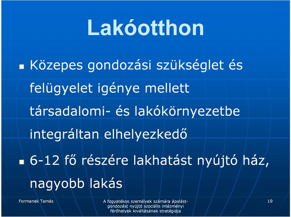 lakókörnyezetbe integráltan elhelyezkedı