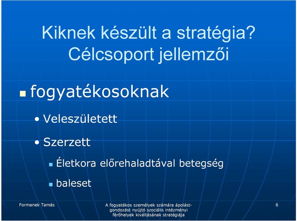 fogyatékosoknak Veleszületett