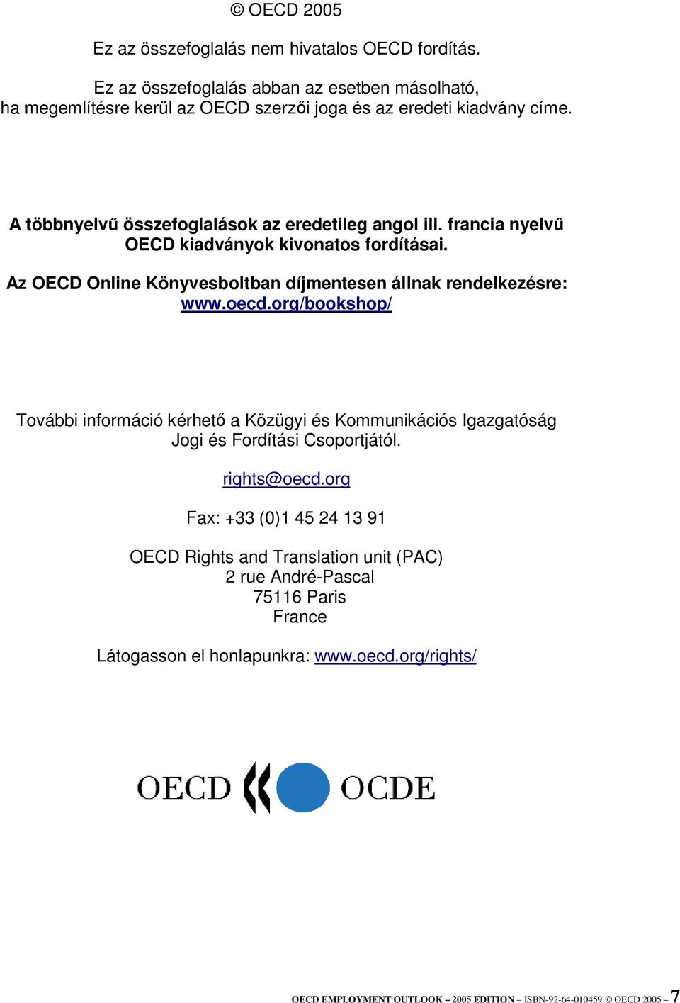 francia nyelv OECD kiadványok kivonatos fordításai. Az OECD Online Könyvesboltban díjmentesen állnak rendelkezésre: www.oecd.
