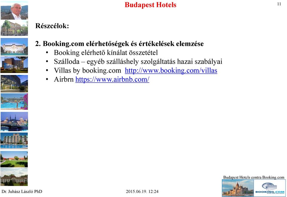 összetétel Szálloda egyéb szálláshely szolgáltatás hazai szabályai Villas