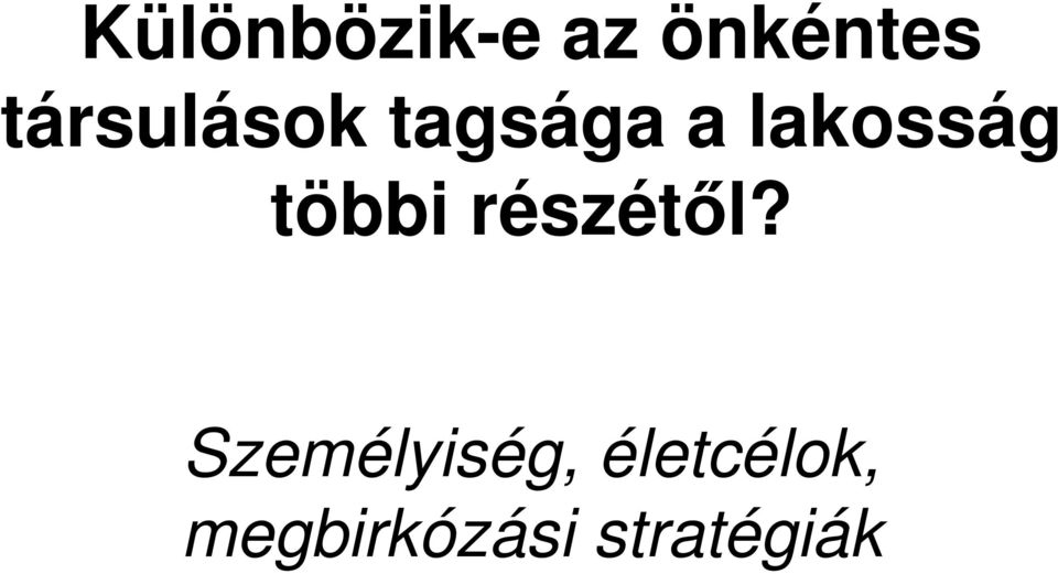 többi részétıl?