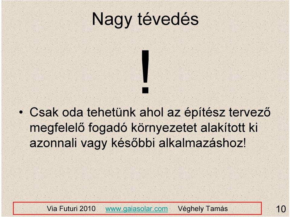 fogadó környezetet alakított ki