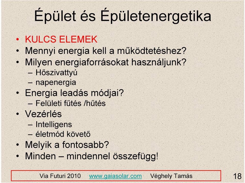 Hőszivattyú napenergia Energia leadás módjai?