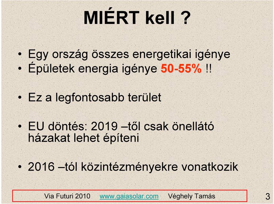 energia igénye 50-55% 55%!