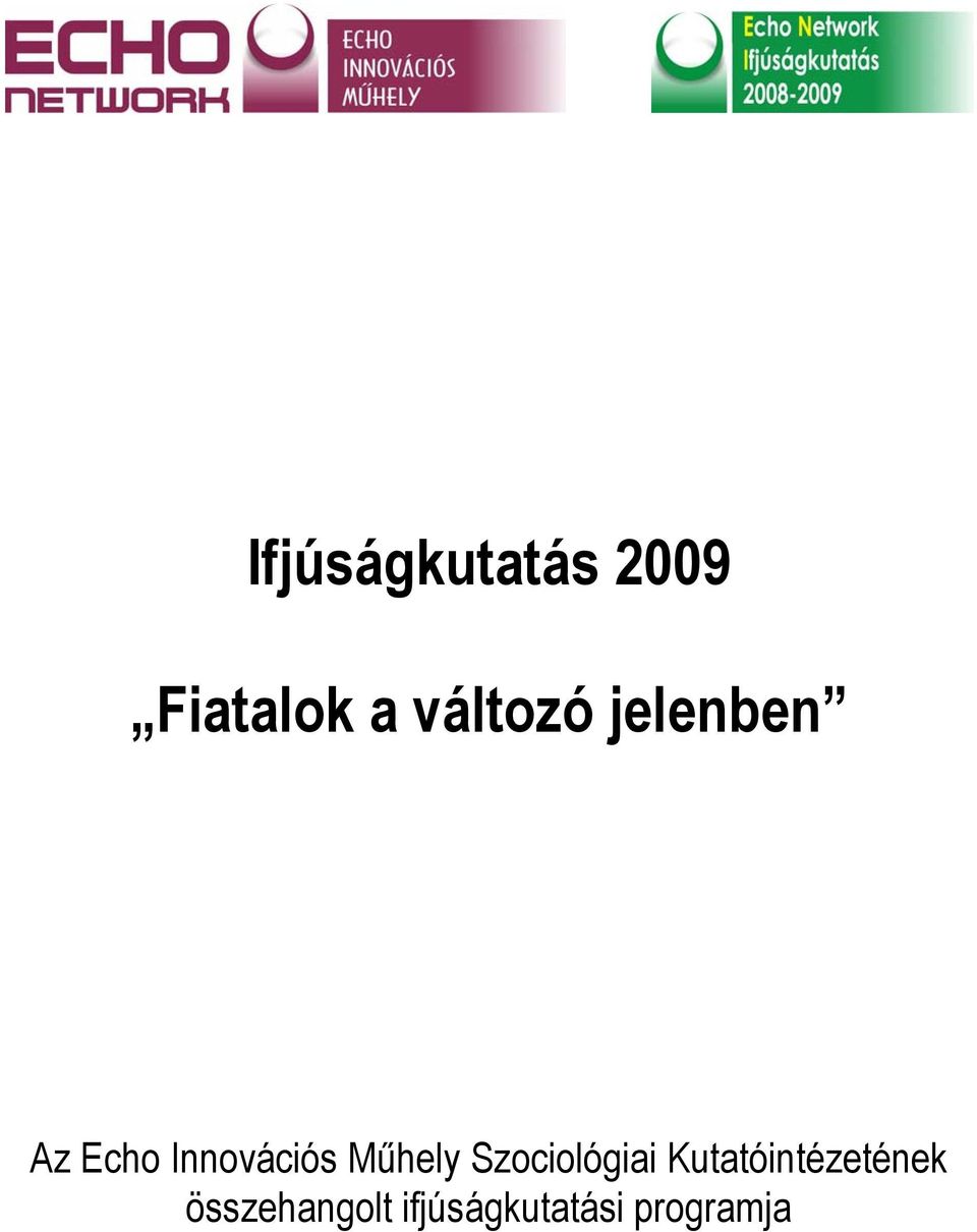 Szociológiai Kutatóintézetének