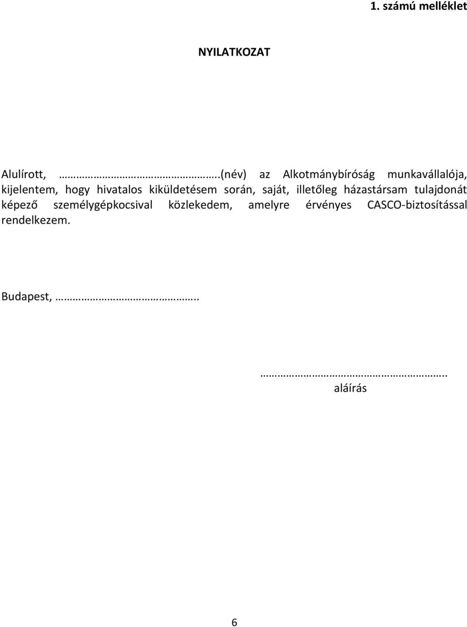 kiküldetésem során, saját, illetőleg házastársam tulajdonát képező