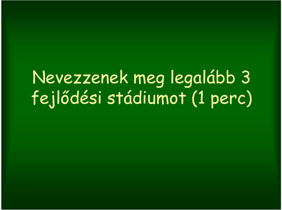 3 fejlődési